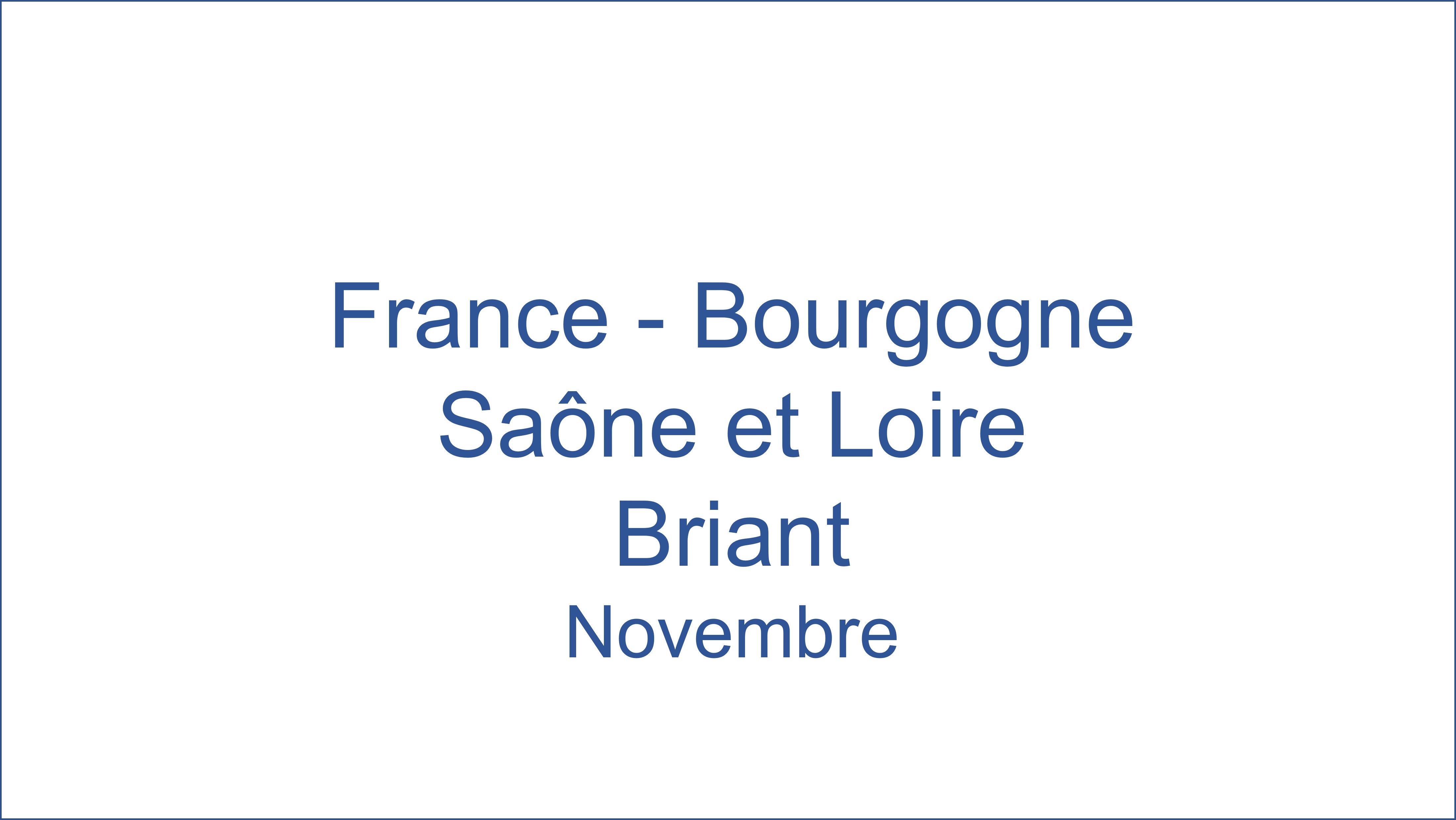 France - Bourgogne Sa�ne et Loire Briant 11/2021