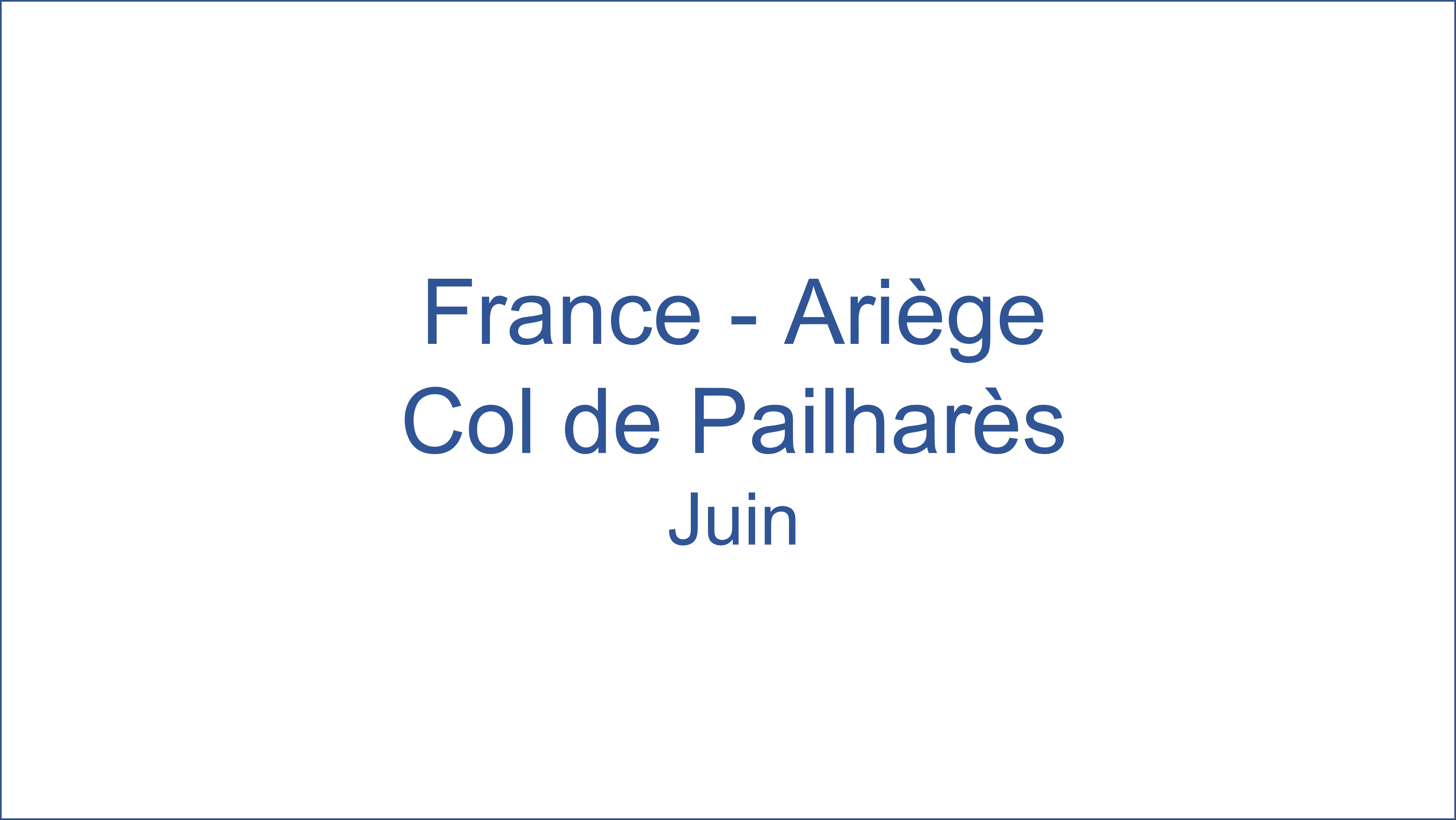 France - Ari�ge Col de Pailhar�s 06/2021